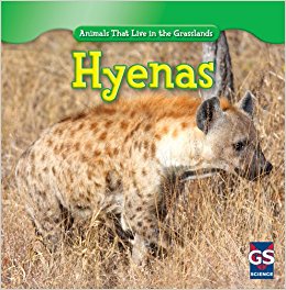Hyenas (Animals That Live in the Grasslands): Ethan ...