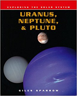 Uranus, Neptune, & Pluto (Exploring the Solar System ...