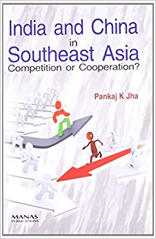 India and China in Southeast Asia: Competition of ...