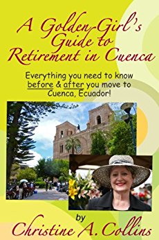 Amazon.com: A Golden Girl's Guide to Retirement in Cuenca ...
