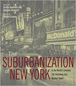 Suburbanization of New York: How the World's Greatest City ...