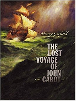 The Lost Voyage of John Cabot: Henry Garfield ...