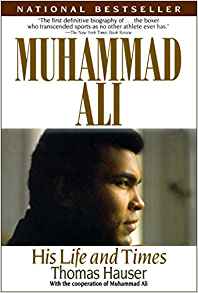 Muhammad Ali: His Life and Times: Thomas Hauser ...