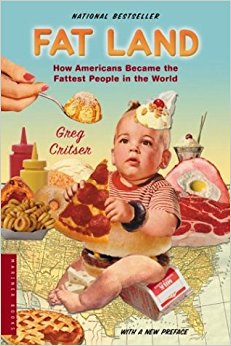 Fat Land: How Americans Became the Fattest People in the ...
