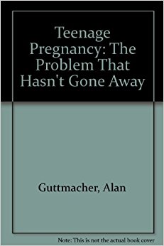 Amazon.com: Teenage Pregnancy: The Problem That Hasn't ...