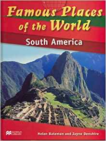 Famous Places of the World South America Macmillan Library ...