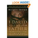 I Dared to Call Him Father: The Miraculous Story of a ...