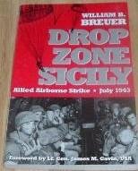 Drop Zone, Sicily: Allied Airborne Strike, July 1943 ...