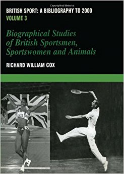 British Sport - a Bibliography to 2000: Volume 3 ...