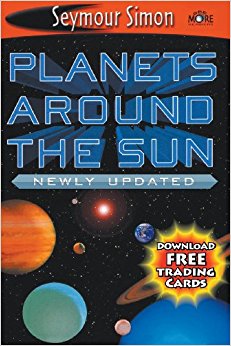 Planets Around the Sun: Seymour Simon: 9781936503278 ...