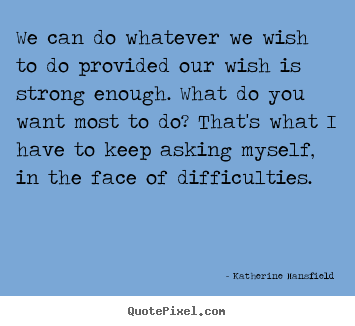 Picture Quotes From Katherine Mansfield - QuotePixel