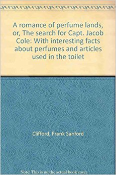A romance of perfume lands, or, The search for Capt. Jacob ...