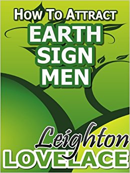 How To Attract Earth Sign Men - The Astrology for Lovers ...