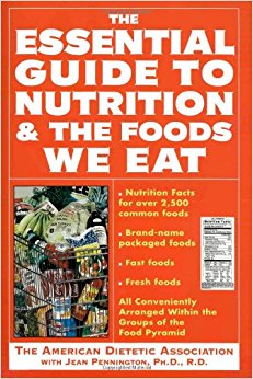 The Essential Guide to Nutrition and the Foods We Eat ...