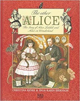 The Other Alice: The Story of Alice Liddell and Alice in ...