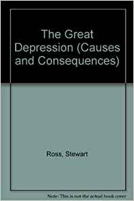 Causes and Consequences of the Great Depression: Stewart ...