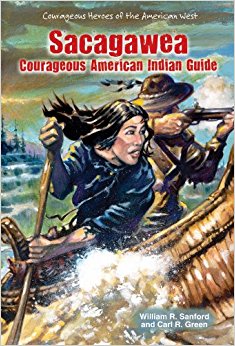 Sacagawea: Courageous American Indian Guide (Courageous ...