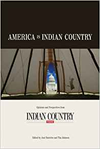 America Is Indian Country: The Best of Indian Country ...