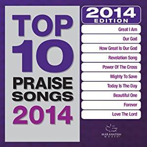Maranatha! Music - Top 10 Praise Songs 2014 - Amazon.com Music