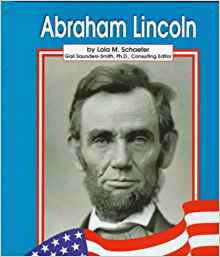 Abraham Lincoln (Famous Americans): Lola M. Schaefer ...