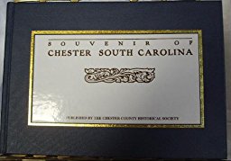 Souvenir of Chester, South Carolina: A. Douglas Marion ...