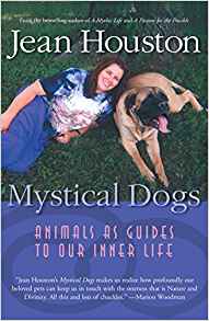 Mystical Dogs: Animals as Guides to Our Inner Life: Jean ...
