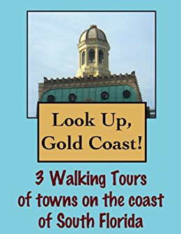 Amazon.com: Look Up, Gold Coast! 3 Walking Tours of Towns ...