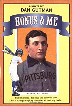 Honus and Me: A Baseball Card Adventure: Dan Gutman ...