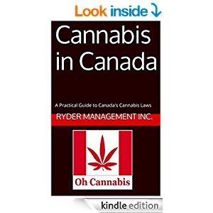 Cannabis in Canada: A Practical Guide to Canada's Cannabis ...
