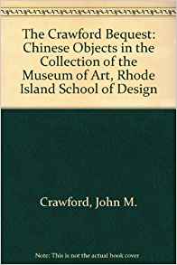 The Crawford Bequest: Chinese Objects in the Collection of ...