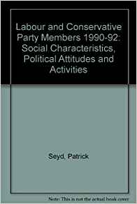 Labour and Conservative Party Members 1990-92: Social ...