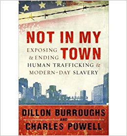 Not in My Town: Exposing & Ending Human Trafficking ...