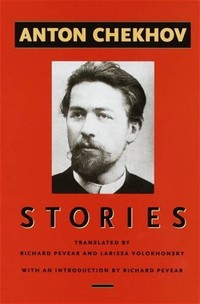 The Stories of Anton Chekhov by Anton Chekhov