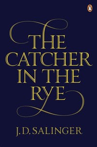 The Catcher ​in the Rye​