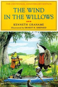 The Wind in the Willows – Kenneth Grahame