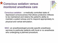 Monitored Anesthesia Care With Conscious Sedation