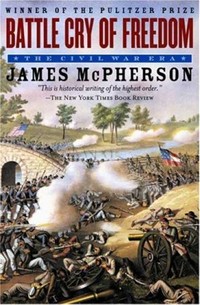 Battle Cry of ​Freedom: The Civil War Era​