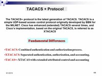 TACACS, XTACACS and TACACS+
