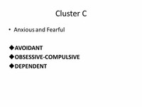 Cluster C (Anxious, Fearful) 
