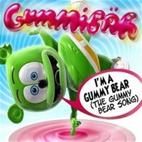 I'm a Gummy ​Bear (The Gummy Bear Song)​