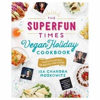 The Superfun ​Times Vegan Holiday Cookbook