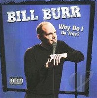 Bill Burr​