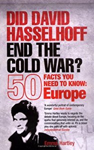 Did David Hasselhoff End the Cold War?: 50 Facts You Need ...