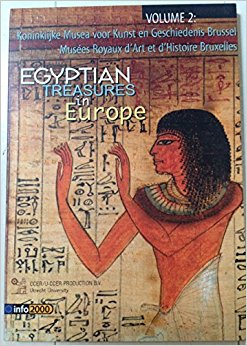 Egyptian Treasures in Europe Volume 2: Koninklijke Musea ...