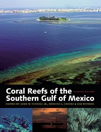Coral Reefs of the Southern Gulf of Mexico (Harte Research ...