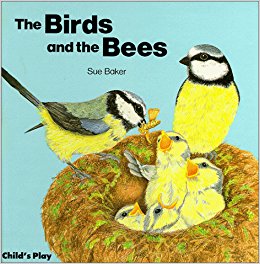 The Birds and the Bees (Information books): Sue Baker ...