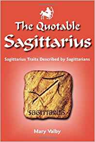 The Quotable Sagittarius: Sagittarius Traits Described by ...