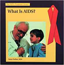 What Is AIDS? (The AIDS Awareness Library): Anna Forbes ...