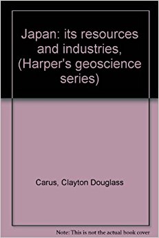 Japan: its resources and industries, (Harper's geoscience ...
