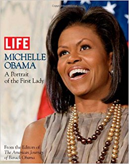 LIFE Michelle Obama: A Portrait of the First Lady (Life ...